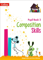 Composition Skills Pupil Book 2 | Chris Whitney, Abigail Steel