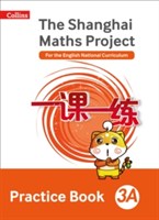 The Shanghai Maths Project Practice Book 3A |