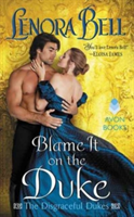 Blame it on the Duke | Lenora Bell