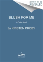 Blush for Me | Kristen Proby