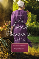 An Amish Summer | Shelley Shepard Gray, Amy Clipston, Kathleen Fuller, Kelly Irvin