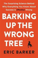 Barking Up the Wrong Tree | Eric Barker