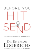 Before You Hit Send | Emerson Eggerichs