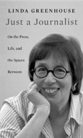 Just a Journalist | Linda Greenhouse