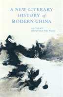 A New Literary History of Modern China |