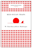 Red Ocean Traps (Harvard Business Review Classics) | W. Chan Kim, Renee A. Mauborgne