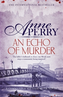 An Echo of Murder (William Monk Mystery, Book 23) | Anne Perry