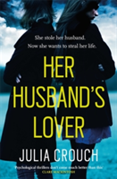 Her Husband\'s Lover | Julia Crouch