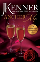Anchor Me: Stark Series Book 4 | J. Kenner
