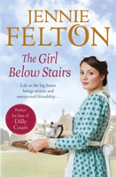 The Girl Below Stairs: The Families of Fairley Terrace Sagas 3 | Jennie Felton