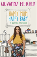 Happy Mum, Happy Baby | Giovanna Fletcher