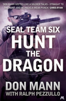 SEAL Team Six Book 6: Hunt the Dragon | Ralph Pezzullo, Don Mann
