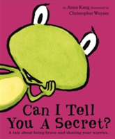 Can I Tell You a Secret? | Anna Kang