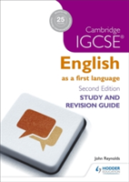 Cambridge IGCSE English First Language Study and Revision Guide | John Reynolds