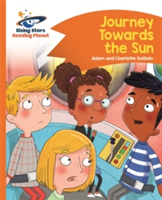 Reading Planet - Journey Towards the Sun - Orange: Comet Street Kids | Adam Guillain, Charlotte Guillain