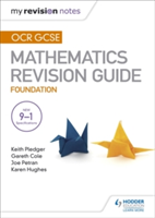 OCR GCSE Maths Foundation: Mastering Mathematics Revision Guide | Keith Pledger, Joe Petran, Gareth Cole