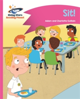 Reading Planet - Sit! - Pink A: Comet Street Kids | Adam Guillain, Charlotte Guillain