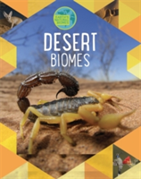 Earth\'s Natural Biomes: Deserts | Louise Spilsbury, Richard Spilsbury