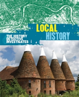 The History Detective Investigates: Local History | Alison Cooper