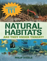 Question It!: Natural Habitats | Philip Steele