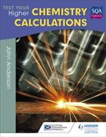 Test Your Higher Chemistry Calculations 3rd Edition | John Anderson