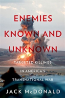 Enemies Known and Unknown | Jack McDonald