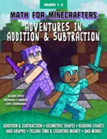 Math for Minecrafters: Adventures in Addition & Subtraction |