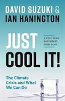 Just Cool It! | David Suzuki, Ian Hanington