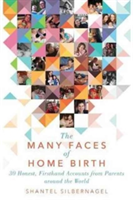 The Many Faces of Home Birth | Shantel Silbernagel