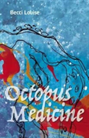 Octopus Medicine | Becci Louise