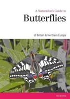 Naturalist\'s Guide to the Butterflies of Great Britain & Northern Europe | Ted Benton