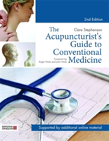 The Acupuncturist\'s Guide to Conventional Medicine, Second Edition | Clare Stephenson
