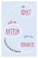 An Adult with an Autism Diagnosis | Gillan Drew