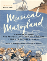 Musical Maryland | David K. Hildebrand, Elizabeth M. Schaaf