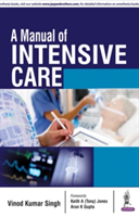 A Manual of Intensive Care | Vinod Kumar Singh