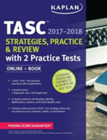 Tasc Strategies, Practice & Review 2017-2018 with 2 Practice Tests | Kaplan Test Prep