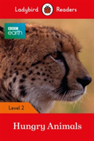 BBC Earth: Hungry Animals - Ladybird Readers Level 2 |