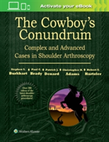The Cowboy\'s Conundrum: Complex and Advanced Cases in Shoulder Arthroscopy | MD Stephen S. Burkhart