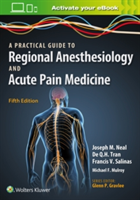 A Practical Approach to Regional Anesthesiology and Acute Pain Medicine | Joseph M. Neal, De Q. H. Tran, Francis V. Salinas, Michael F. Mulroy