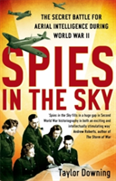 Spies In The Sky | Taylor Downing