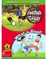 Macmillan Children\'s Readers Football Crazy/What Goal Level 4 A1 Beginners | Amanda Cant