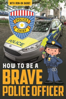 How to be a Brave Police Officer |