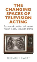 The Changing Spaces of Television Acting | Richard Hewett