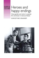 Heroes and Happy Endings | Christine Grandy