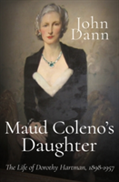 Maud Coleno\'s Daughter | John Dann