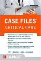 Case Files Critical Care, Second Edition | Eugene C. Toy, Terrence H. Liu, Manuel Suarez