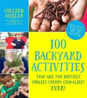 100 Backyard Activities | Colleen Kessler