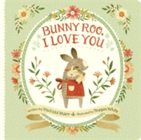 Bunny Roo, I Love You | Melissa Marr