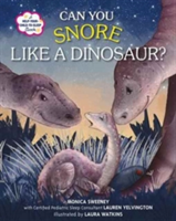 Can You Snore Like a Dinosaur? | Monica Sweeney