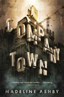 Company Town | Madeline Ashby